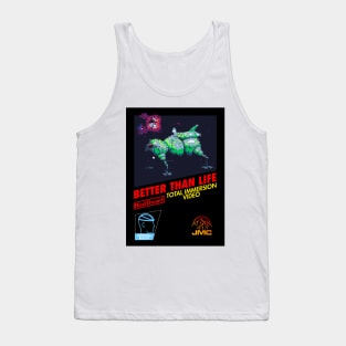 Better Than Life (Vintage Game Style) with background Tank Top